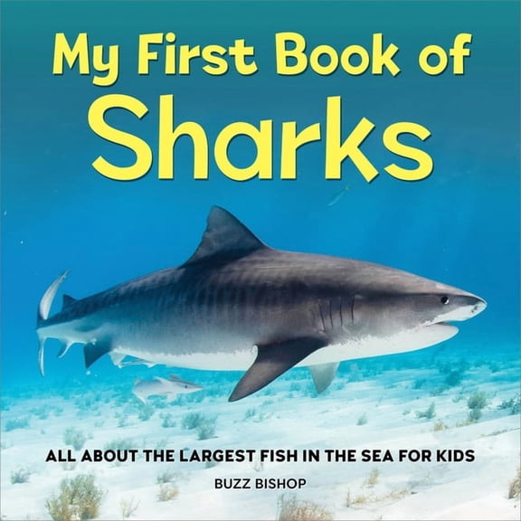 My First Book of My First Book of Sharks: All about the Largest Fish in the Sea for Kids, (Hardcover)