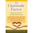 thumbnail image 1 of Pre-Owned The Gratitude Factor: Enhancing Your Life Through Grateful Living (Paperback) 1587680637 9781587680632, 1 of 1