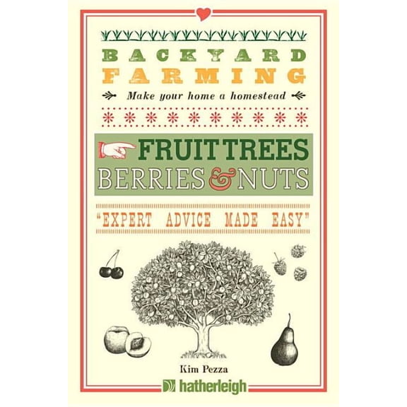 Backyard Farming: Backyard Farming: Fruit Trees, Berries & Nuts (Series #10) (Paperback)