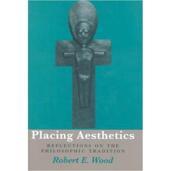 Pre-Owned Placing Aesthetics: Reflections on the Philosophic Tradition Volume 26 (Paperback) 0821412817 9780821412817