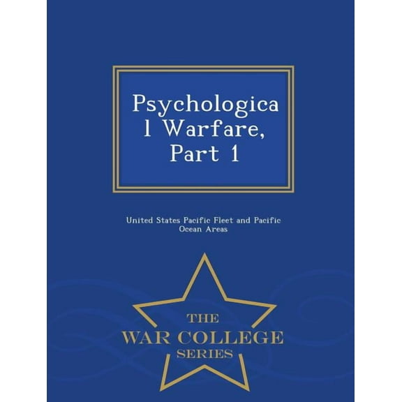 Psychological Warfare, Part 1 - War College Series (Paperback)