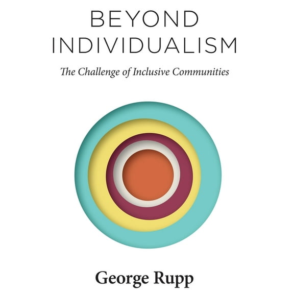 Religion, Culture, and Public Life Beyond Individualism: The Challenge of Inclusive Communities, Book 29, (Hardcover)
