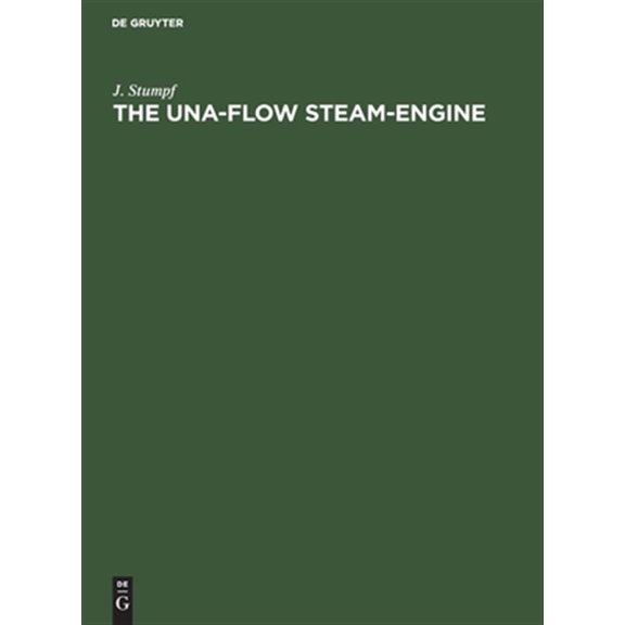 Pre-Owned The Una-Flow Steam-Engine, (Hardcover)