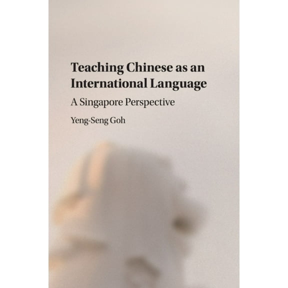 Teaching Chinese as an International Language, (Paperback)