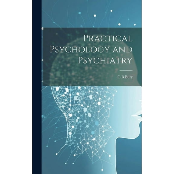 Practical Psychology and Psychiatry (Hardcover)
