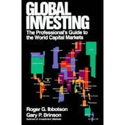 Global Investing : The Professional's Guide to the World Capital Markets