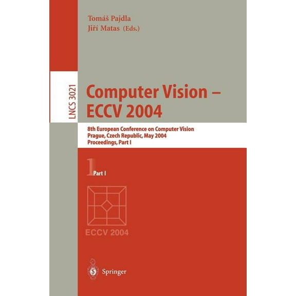 Lecture Notes in Computer Science Computer Vision - Eccv 2004: 8th European Conference on Computer Vision, Prague, Czech Republic, May 11-14, 2004. Procee, Book 3021, (Paperback)