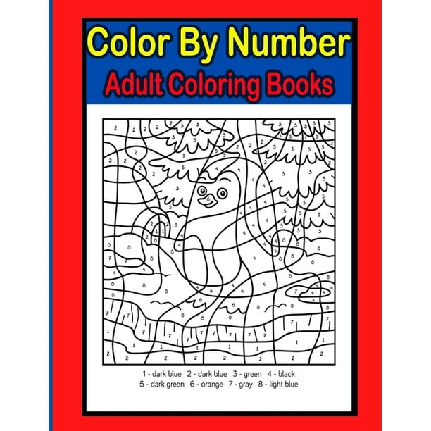 Download Color By Number Adult Coloring Books Large Print Birds Flowers Animals And Pretty Patterns Color By Numbers Paperback Walmart Com Walmart Com