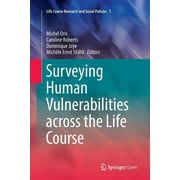 Life Course Research and Social Policies: Surveying Human Vulnerabilities Across the Life Course (Paperback)