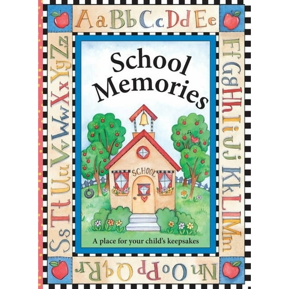 School Memories a Place for Your Child's Keepsakes, (Hardcover)