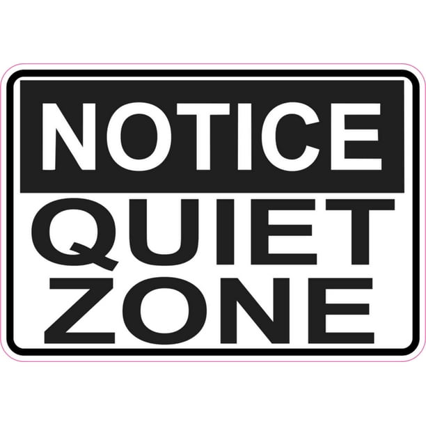 5in x 3.5in Notice Quiet Zone Sticker Vinyl Sign Business Signs ...