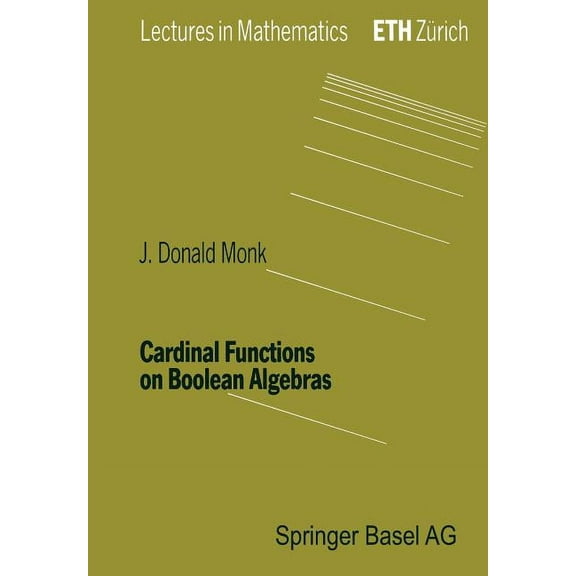 Lectures in Mathematics. Eth ZÃ¼rich Cardinal Functions on Boolean Algebras, (Paperback)