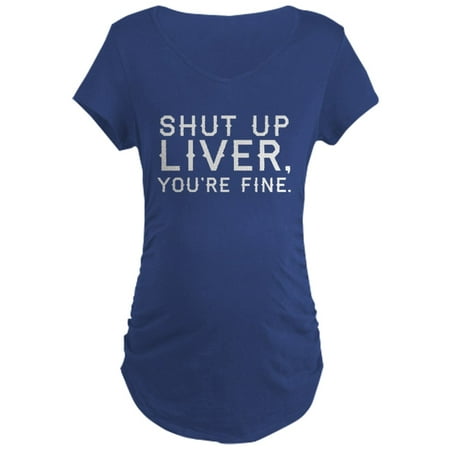 

CafePress - Shut Up Liver Maternity Dark T Shirt - Maternity Dark T-Shirt
