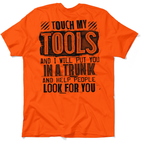 Touch My Tools - Safety Orange T-Shirt