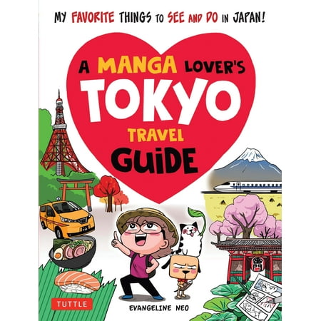A Manga Lover's Tokyo Travel Guide : My Favorite Things to See and Do in (Best Way To Travel Around Tokyo)
