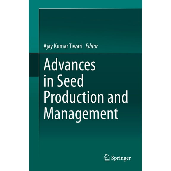 Advances in Seed Production and Management, (Hardcover)