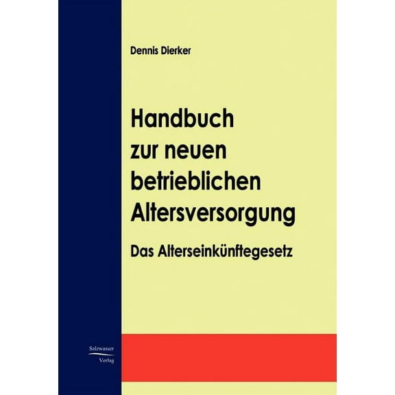 Handbuch zur neuen betrieblichen Altersversorgung (Paperback)