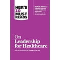 thumbnail image 1 of Pre-Owned HBR's 10 Must Reads on Leadership for Healthcare (Paperback) 1633694321 9781633694323, 1 of 1