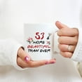 thumbnail image 6 of 53rd Birthday Gifts for Women - 53 More Beautiful Than Ever Mug - 53 Year Old Present Ideas for Daughter, Mom, Sisters, Wife, Her, Friends, Colleague - 11 oz Coffee Mug, 6 of 6