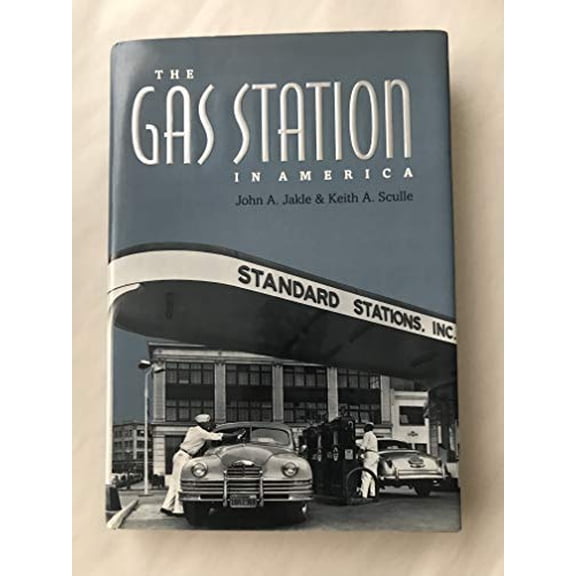 Pre-Owned The Gas Station in America (Creating the North American Landscape) (Hardcover) 0801847230 9780801847233