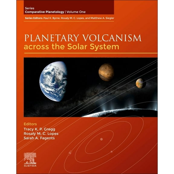 Comparative Planetology Planetary Volcanism Across the Solar System: Volume 1, Book 1, (Paperback)