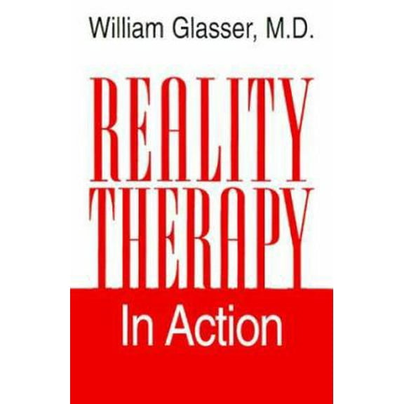 Pre-Owned Reality Therapy in Action (Hardcover) 0060195355 9780060195359