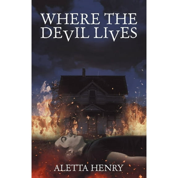Where the Devil Lives (Paperback) by Aletta Henry