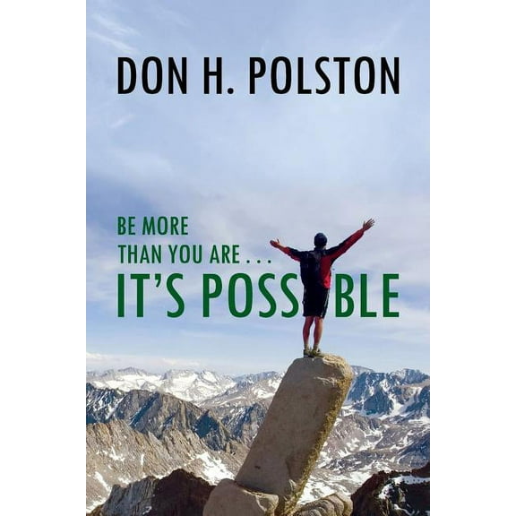 Be More Than You Are . . . It's Possible, (Paperback)