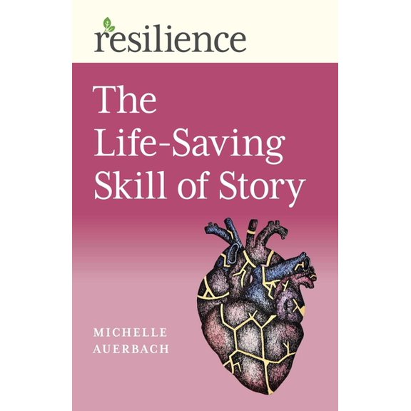 Resilience Life-Saving Skill of Story, (Paperback)