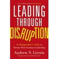 thumbnail image 2 of Pre-Owned Leading Through Disruption: A Changemaker's Guide to Twenty-First Century Leadership (Hardcover) 1400233836 9781400233830, 2 of 2