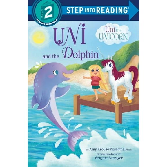 Step Into Reading Uni and the Dolphin: An Amy Krouse Rosenthal Book, (Paperback)