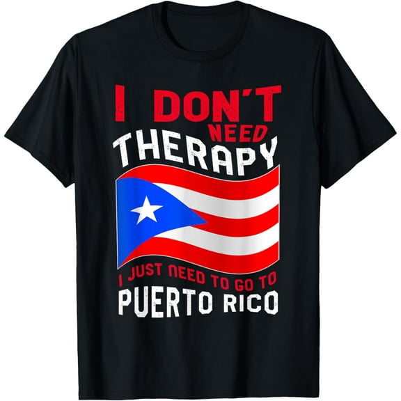 Playful Comfort Tee - I Don't Need Therapy I Just Need To Go To Puerto Rico T-Shirt