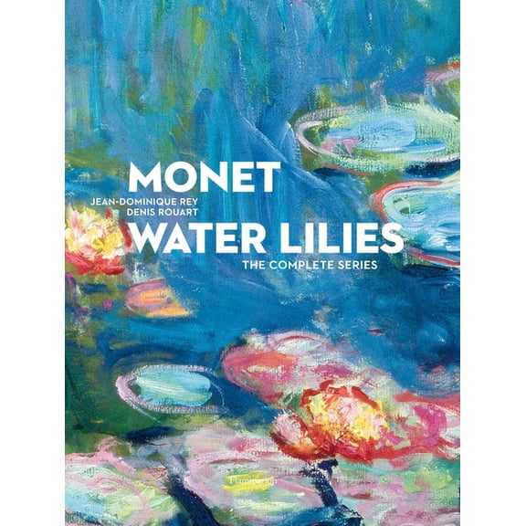 Monet Water Lilies: The Complete Series, (Hardcover)
