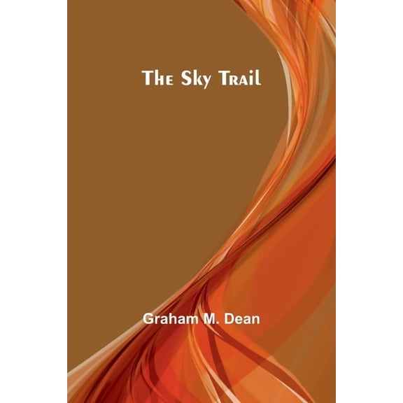 The Sky Trail, (Paperback)