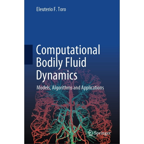 Computational Bodily Fluid Dynamics: Models, Algorithms and Applications, (Hardcover)