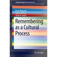 thumbnail image 1 of Remembering as a Cultural Process (SpringerBriefs in Psychology), 1 of 1