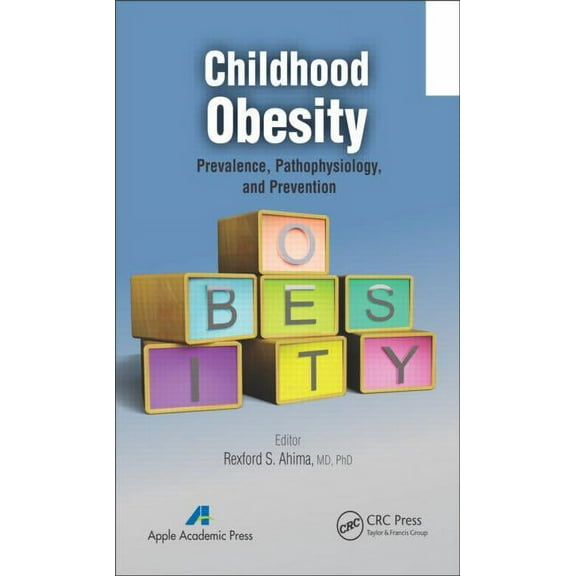 Childhood Obesity: Prevalence, Pathophysiology, and Management, (Hardcover)