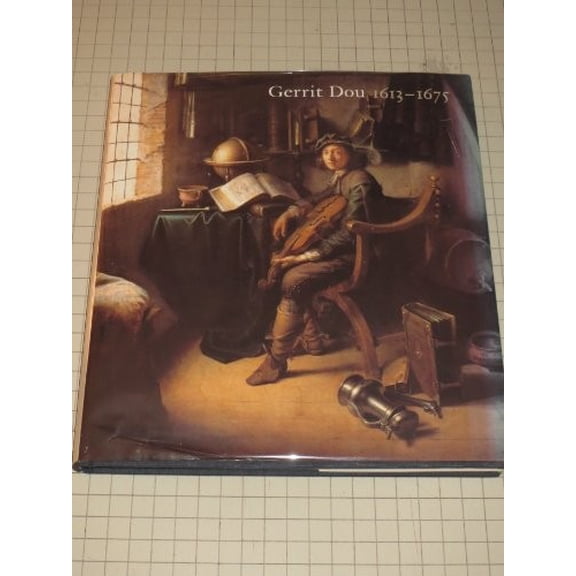 Pre-Owned Gerrit Dou 1613-1675. Master Painter in the Age of Rembrandt. Paperback