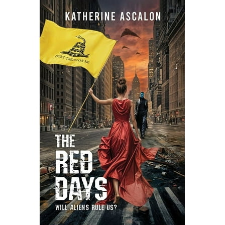 The Red Days: Will Aliens Rule Us?, (Paperback)