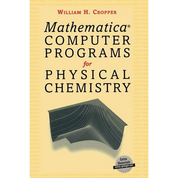 Mathematica(r) Computer Programs for Physical Chemistry, (Paperback)