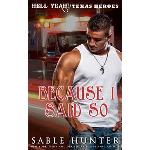 Pre-Owned Hell Yeah!: Because I Said So: (A Texas Heroes Crossover Novel) (Paperback)