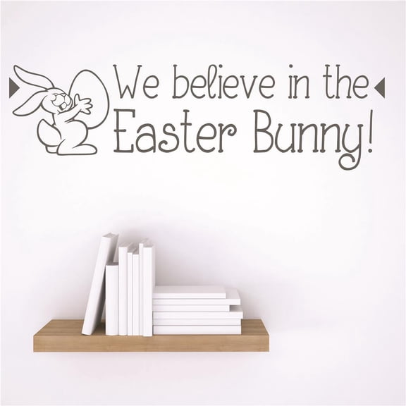 Wall Design Pieces We Believe In The Easter Bunny! Holiday Quote 6x30"