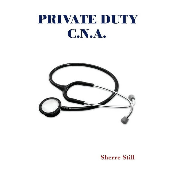 Private Duty C.N.A., (Paperback)