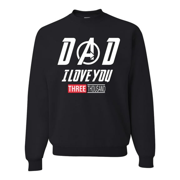 Wild Bobby, Dad I Love You 3000 Endgame Superhero Gift Idea, Father's Day, Unisex Crewneck Graphic Sweatshirt, Black, Small