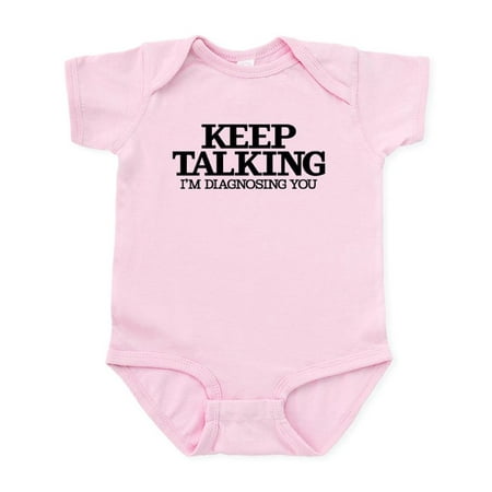 

CafePress - Keep Talking I m Diagnosing Yo Baby Light Bodysuit - Baby Light Bodysuit Size Newborn - 24 Months