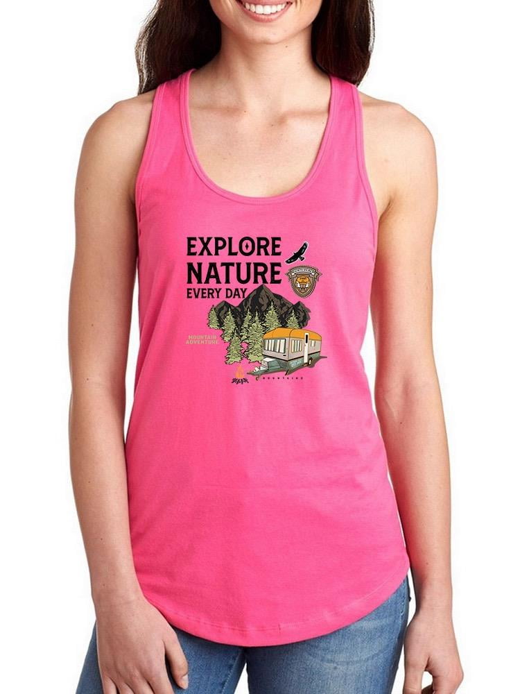 Explore Nature Every Day Racerback Tank Women -Image by Shutterstock ...