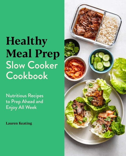 Healthy Meal Prep Slow Cooker Cookbook Nutritious Recipes to Prep