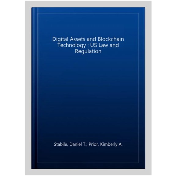 Pre-Owned Digital Assets and Blockchain Technology: US Law and Regulation Paperback