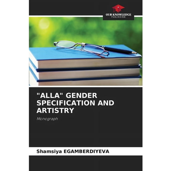 "Alla" Gender Specification and Artistry, (Paperback)