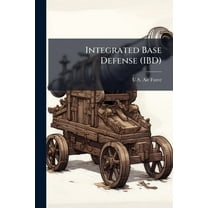 Integrated Base Defense (IBD), (Paperback)